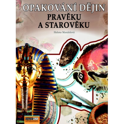 Opakování dějin Pravěk a starověk Zadání - Helena Mandelová