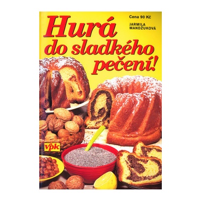 Hurá do sladkého pečení