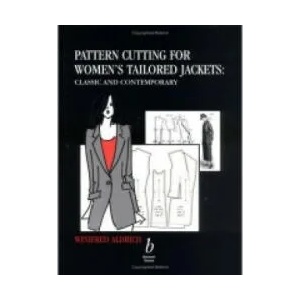 Pattern Cutting for Women's Tailored Jackets - Classic and Contemporary | Winifred Aldrich (2001)