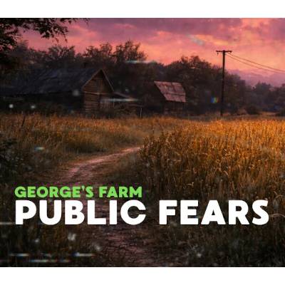 Public Fears - George's Farm