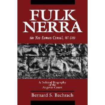 Fulk Nerra, the Neo-Roman Consul 987-1040