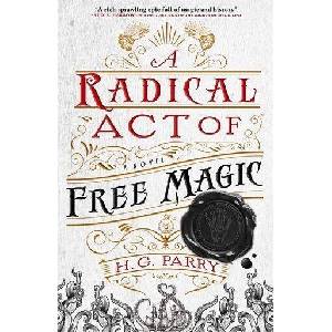 Radical Act of Free Magic (ISBN: 9780356514710)
