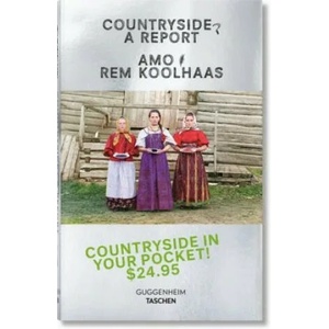 Koolhaas. Countryside. A Report | Rem Koolhaas, Harvard Graduate School of Design, The Beijing Central Academy of Fine Arts, Wageningen University, The Netherlands, The University of Nairobi (ISBN: 9783836584395)