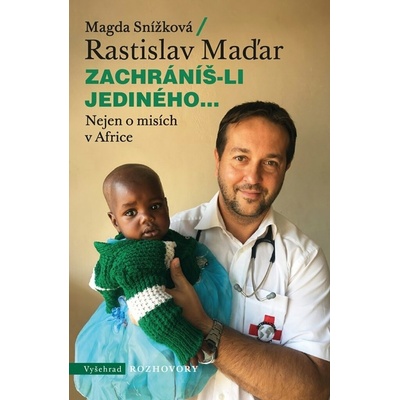 Zachráníš-li jediného... - Rastislav Maďar, Magda Snížková