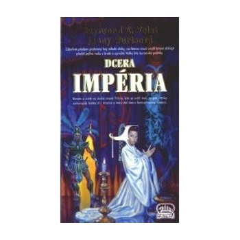 Dcera Impéria - Raymond E. Feist
