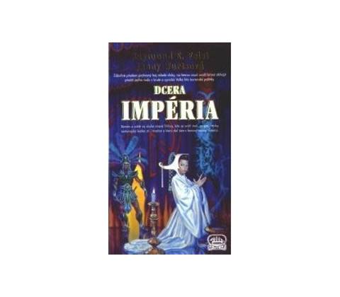 Dcera Impéria - Raymond E. Feist