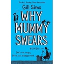 Why Mummy Swears Sims GillPaperback / softback