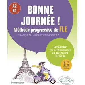 Bonne journée ! Méthode progressive de FLE (Français langue étrangère) A2-B1 | Rozwadowski (2025)