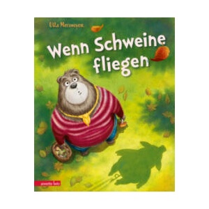 Wenn Schweine fliegen (Bär & Schwein, Bd. ? ) | Ulla Mersmeyer (ISBN: 9783219119954)