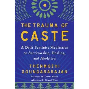 Trauma of Caste | Soundararajan, Thenm (ISBN: 9781623177652)