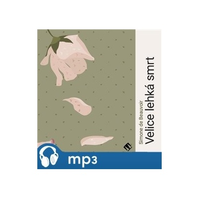 Velice lehká smrt - Simone de Beauvoirová - čte Marie Štípková