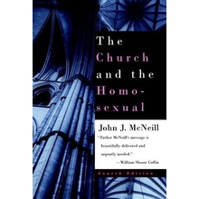 The Church and the Homosexual: Fourth Edition McNeill John J.