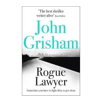Rogue Lawyer - John Grisham