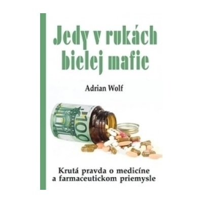Jedy v rukách bielej mafie