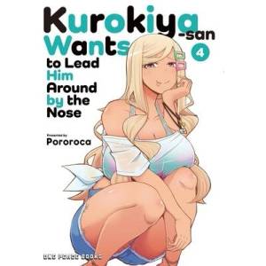 Kurokiya-San Wants to Lead Him Around by the Nose Volume 4 (ISBN: 9781642734492)