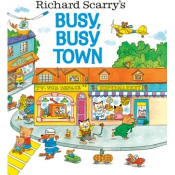 Richard Scarrys Busy, Busy Town Scarry Richard Pevná vazba