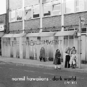 Normil Hawaiians - Dark World (79-81) (LP) (0828887113015)