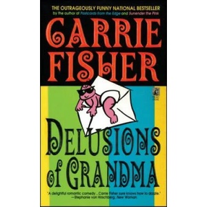 Delusions of Grandma | Carrie Fisher (ISBN: 9781501136818)