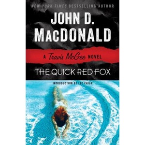 The Quick Red Fox | John D. MacDonald, Lee Child (ISBN: 9780812983944)