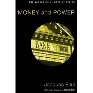 Money & Power | Jacques Ellul, David W. Gill, LaVonne Neff (2009)