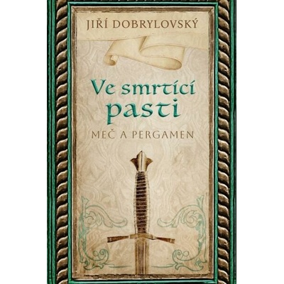 Ve smrtící pasti - Meč a pergamen