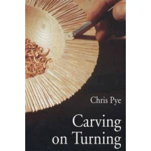 Carving On Turning | Chris Pye (1998)