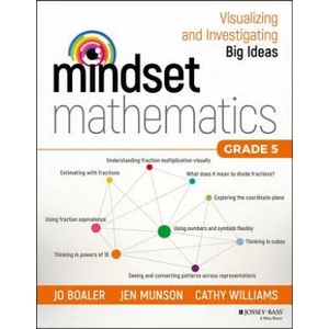 Mindset Mathematics - Visualizing and Investigating Big Ideas, Grade 5 | Jo Boaler, Jen Munson, Cathy Williams (ISBN: 9781119358718)