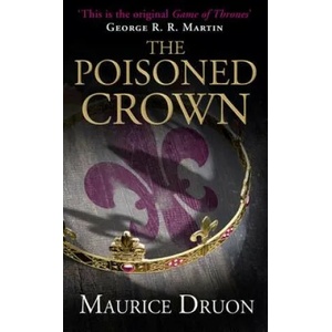 Poisoned Crown | Maurice Druon (2014)