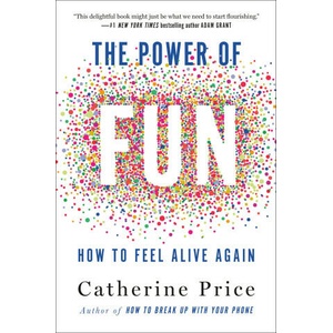 The Power of Fun | PRICE CATHERINE (ISBN: 9780593241424)