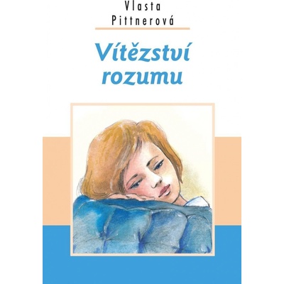 VÍTĚZSTVÍ ROZUMU - Pittnerová Vlasta