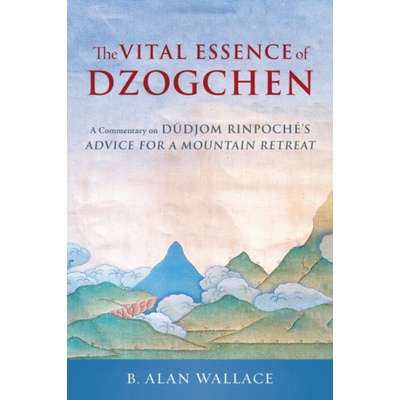 The Vital Essence of Dzogchen – Hledejceny.cz