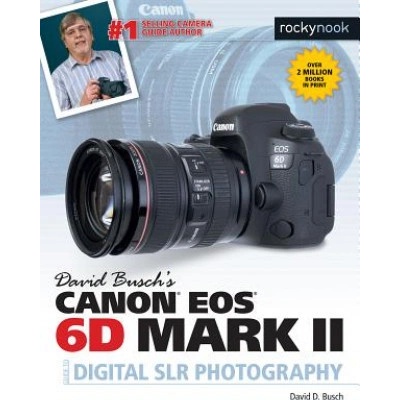 David Buschs Canon EOS 6d Mark II Guide to Digital Slr Photography Busch David D. Paperback