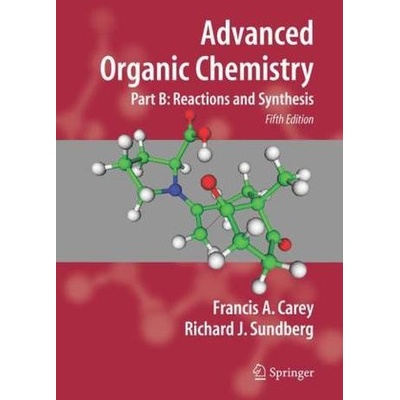 Advanced Organic Chemistry F. Carey, R. Sundberg