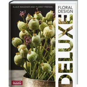 Floral Design DELUXE | Klaus Wagener (ISBN: 9783965630246)