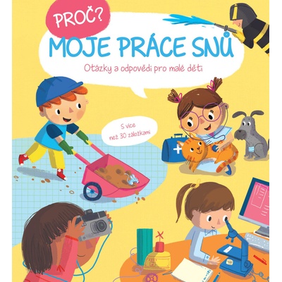 Proč? Moje práce snů