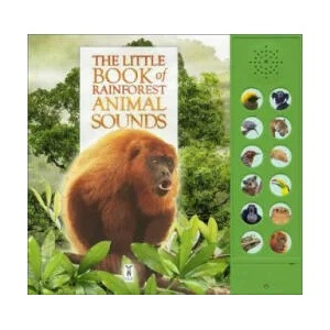 Little Book of Rainforest Animal Sounds | Caz Buckingham (ISBN: 9781908489395)