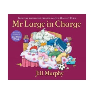 Mr Large In Charge | Jill Murphy (ISBN: 9781406370751)
