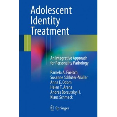 Adolescent Identity Treatment Pamela A. Foelsch,Susanne Schlüter-Müller,Anna E. Odom