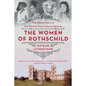 The Women of Rothschild | Livingstone, Natalie (2024)