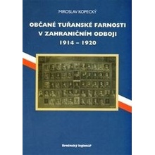Občané tuřanské farnosti v zahraničním odboji 1914-1920 - Miroslav Kopecký