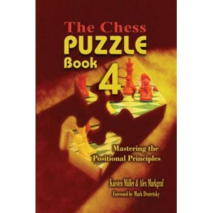 The Chess Puzzle Book 4 | Karsten Mueller, Alex Markgraf, Mark Dvoretsky (ISBN: 9781936490523)