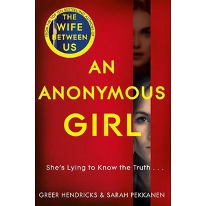 Anonymous Girl | Greer Hendricks, Sarah Pekkanen (ISBN: 9781529010732)