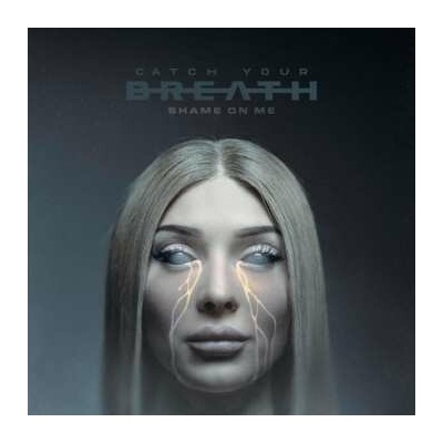 Catch Your Breath: Shame On Me LP