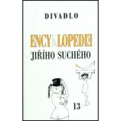 Encyklopedie Jiřího Suchého, svazek 13 – Divadlo 1983-1989 - Jiří Suchý