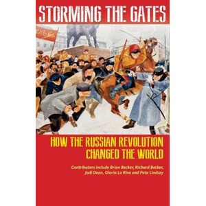 Storming the Gates: How the Russian Revolution Changed the World (2017)