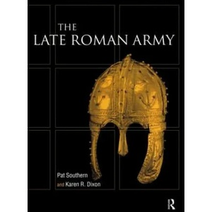 Late Roman Army | Karen R. Dixon (2000)