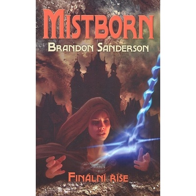 Mistborn: Finální říše - Brandon Sanderson