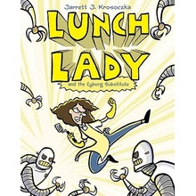 Lunch Lady and the Cyborg Substitute Krosoczka Jarrett J.