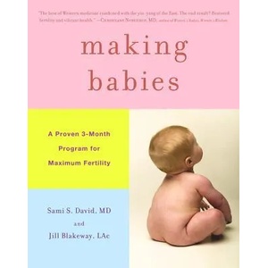 Making Babies: A Proven 3-Month Program for Maximum Fertility (ISBN: 9780316024501)