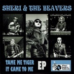 Sheri & The Beavers - Tame Me Tiger / R&B And Rock'N'Roll (7" EP) (8721018033256)